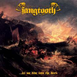 Fangtooth : ...As We Dive into the Dark